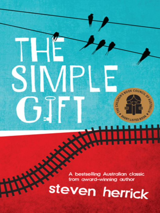 Title details for The Simple Gift by Steven Herrick - Available